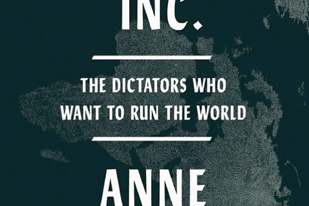 Anne Applebaum’s Autocracy, Inc.